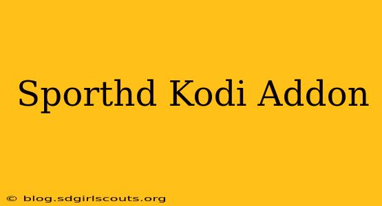 Sporthd Kodi Addon