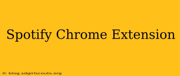 Spotify Chrome Extension