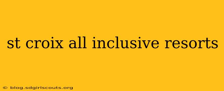st croix all inclusive resorts