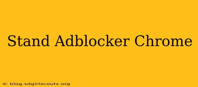 Stand Adblocker Chrome