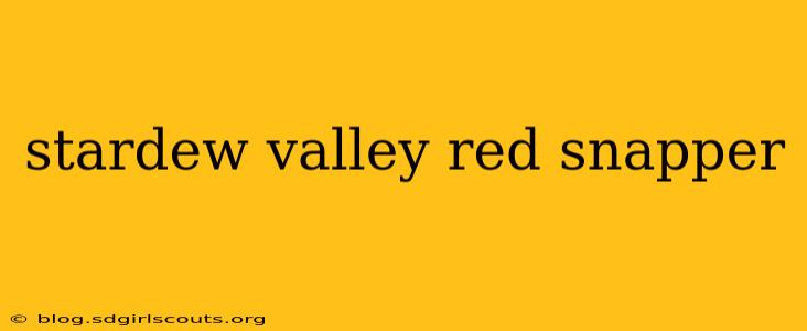 stardew valley red snapper