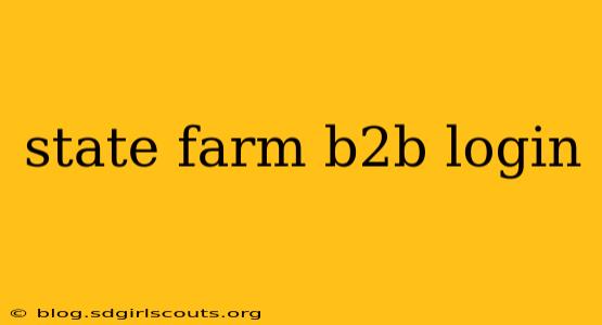 state farm b2b login