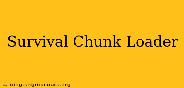 Survival Chunk Loader