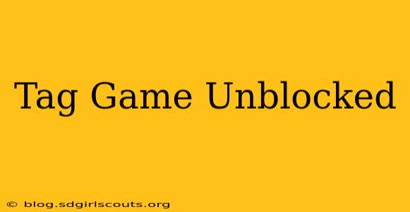 Tag Game Unblocked