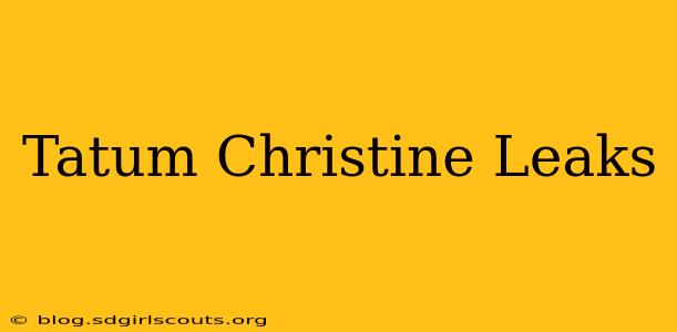 Tatum Christine Leaks