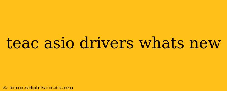 teac asio drivers whats new