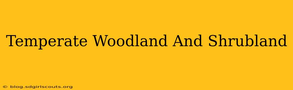 Temperate Woodland And Shrubland