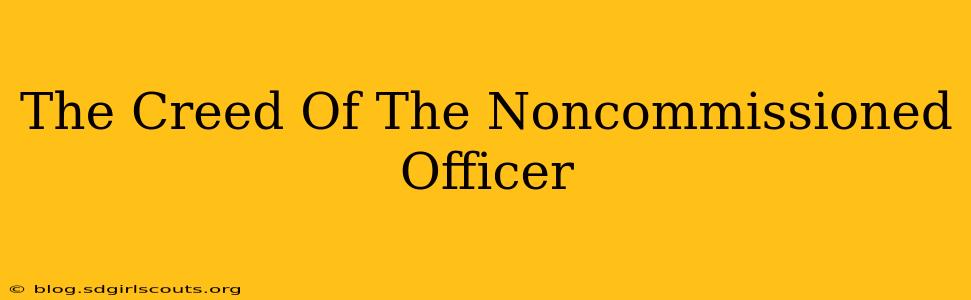 The Creed Of The Noncommissioned Officer