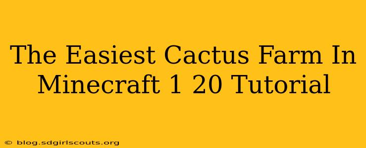 The Easiest Cactus Farm In Minecraft 1 20 Tutorial