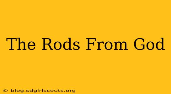 The Rods From God