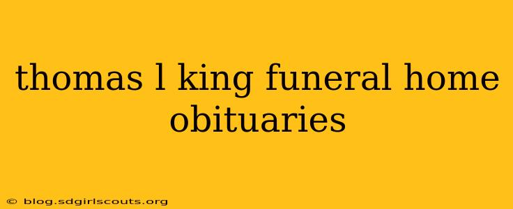 thomas l king funeral home obituaries