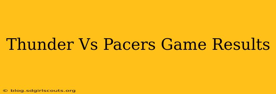 Thunder Vs Pacers Game Results