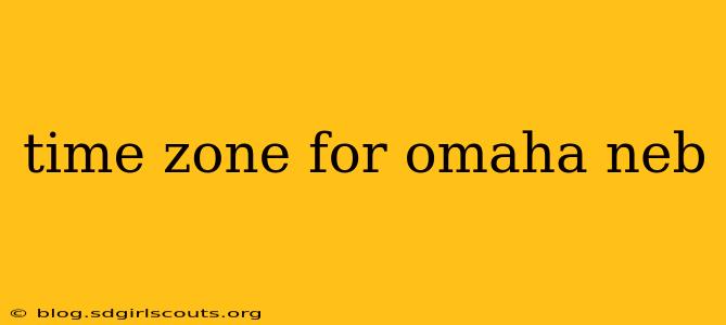 time zone for omaha neb