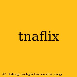 tnaflix