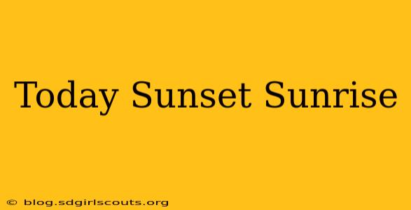 Today Sunset Sunrise