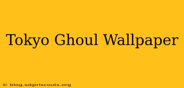 Tokyo Ghoul Wallpaper