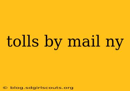 tolls by mail ny