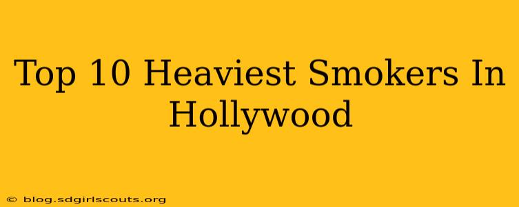 Top 10 Heaviest Smokers In Hollywood