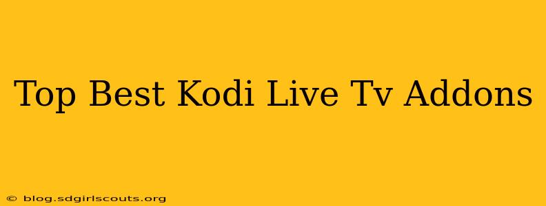 Top Best Kodi Live Tv Addons