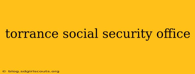 torrance social security office