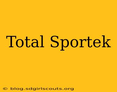 Total Sportek