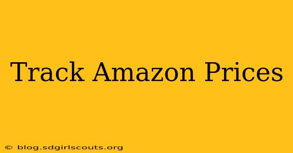 Track Amazon Prices