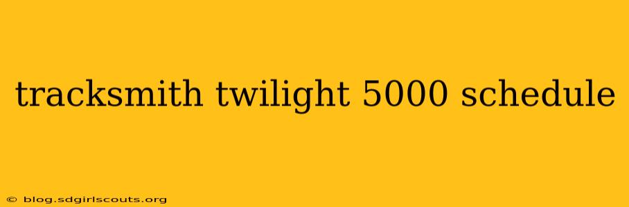tracksmith twilight 5000 schedule