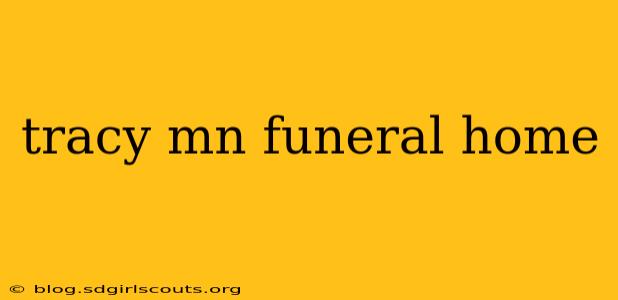 tracy mn funeral home