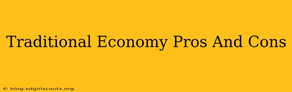 Traditional Economy Pros And Cons
