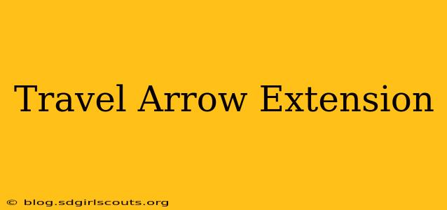 Travel Arrow Extension