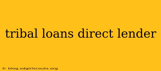 tribal loans direct lender