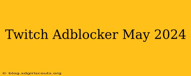 Twitch Adblocker May 2024
