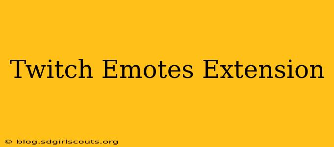 Twitch Emotes Extension