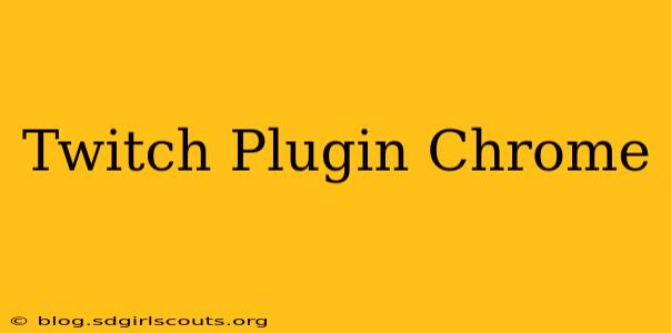 Twitch Plugin Chrome