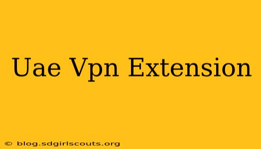 Uae Vpn Extension