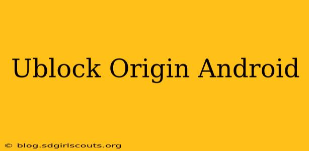 Ublock Origin Android