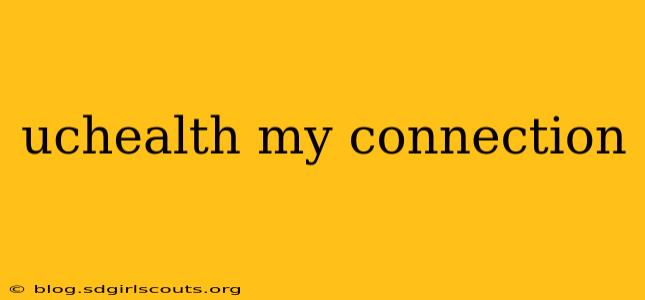 uchealth my connection