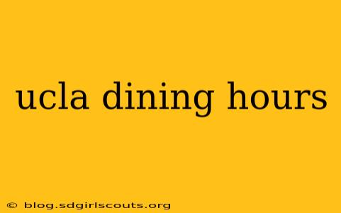 ucla dining hours
