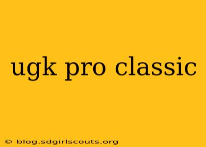 ugk pro classic