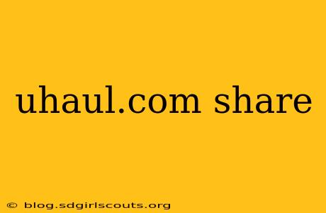 uhaul.com share