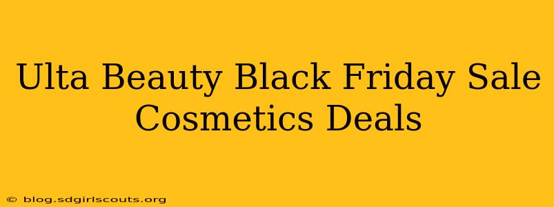Ulta Beauty Black Friday Sale Cosmetics Deals