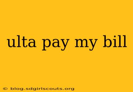 ulta pay my bill