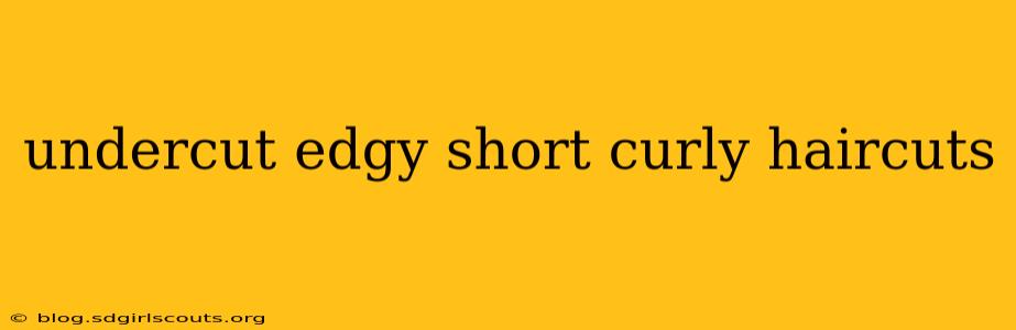 undercut edgy short curly haircuts
