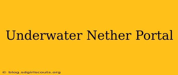 Underwater Nether Portal