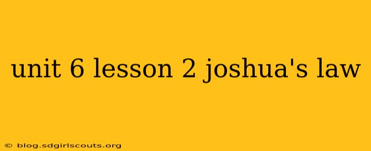 unit 6 lesson 2 joshua's law