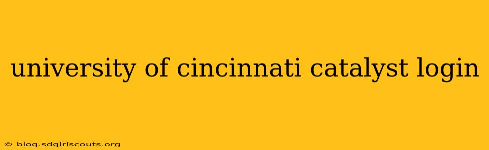 university of cincinnati catalyst login