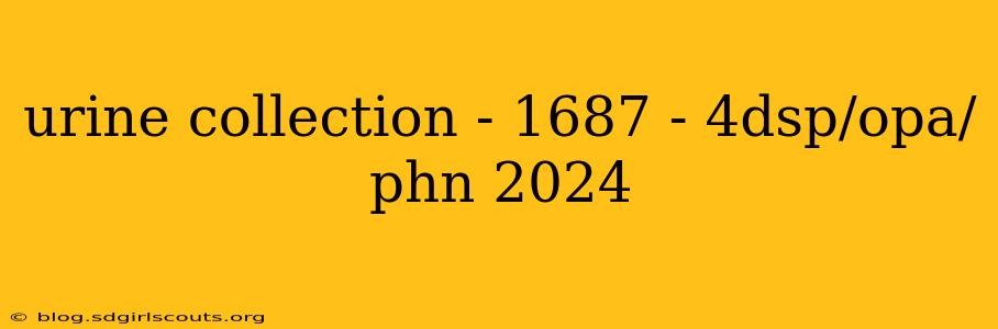 urine collection - 1687 - 4dsp/opa/phn 2024