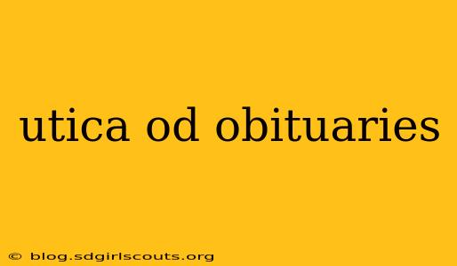 utica od obituaries