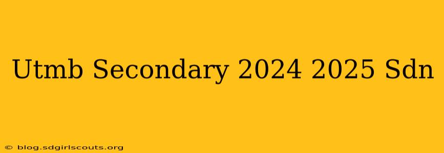 Utmb Secondary 2024 2025 Sdn