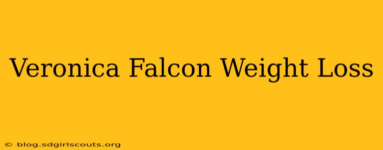 Veronica Falcon Weight Loss